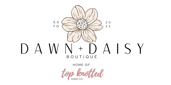 Dawn + Daisy | Top Knotted